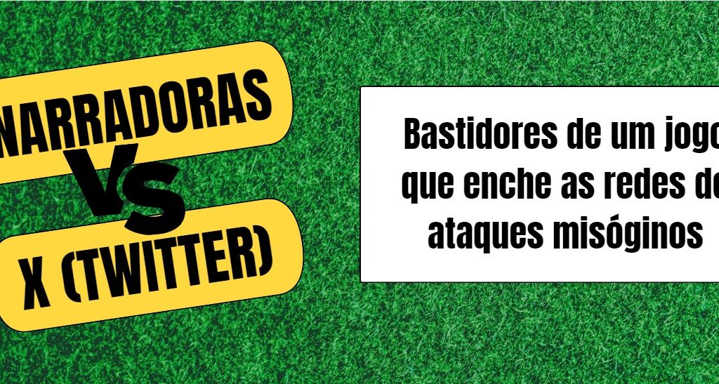 Narradoras vs X (Twitter): bastidores de um jogo que enche as